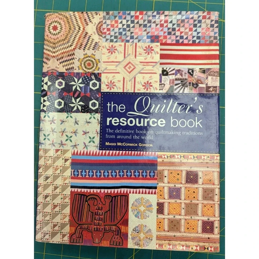 The Quilter's Resource Book on Quilt Making Traditions Around the World
